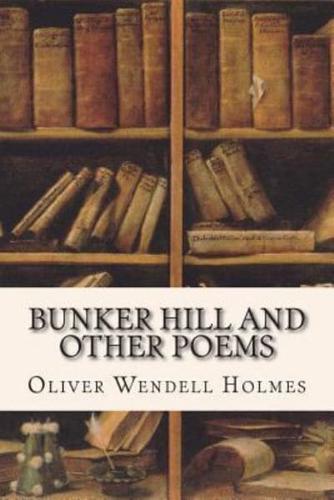 Bunker Hill and Other Poems
