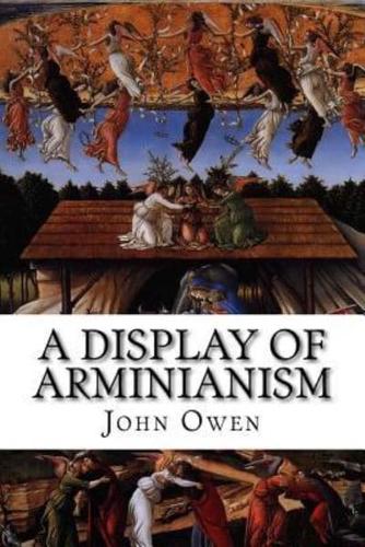 A Display of Arminianism