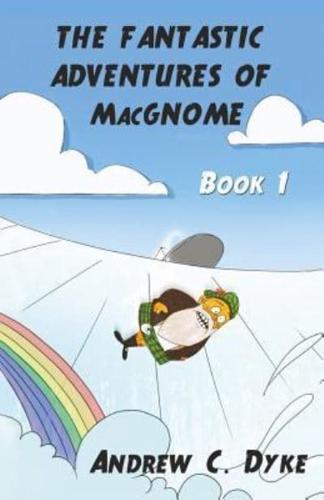 THE FANTASTIC ADVENTURES OF MacGNOME