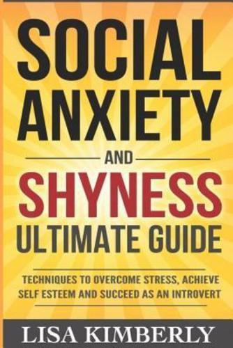 Social Anxiety and Shyness Ultimate Guide