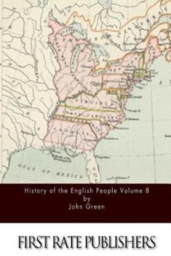 History of the English People Volume 8