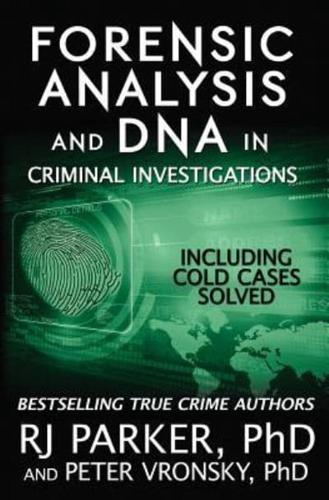 Forensic Analysis and DNA in Criminal Investigations