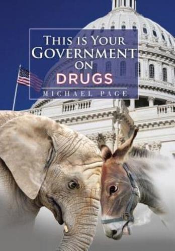 This is Your Government on Drugs