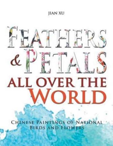 Feathers and Petals All Over the World: Chinese Paintings of National Birds and Flowers