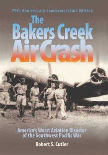 The Bakers Creek Air Crash: America's Worst Aviation Disaster