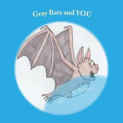 Gray Bats and YOU