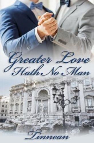 Greater Love Hath No Man