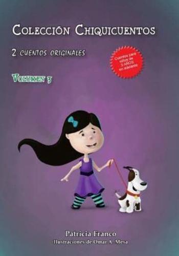 Colección Chiquicuentos Volumen 3
