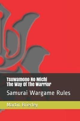 Tsuwamono No Michi - The Way Of The Warrior