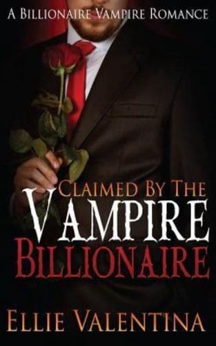 Claimed By The Vampire Billionaire