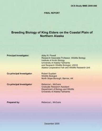 Final Report Breeding Biology of King Eiders on the Coastal Plain of Northern Alaska