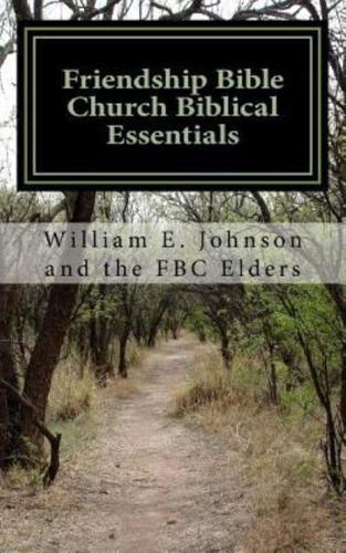 Friendship Bible Church Biblical Essentials