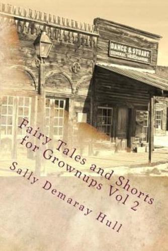 Fairy Tales and Shorts for Grownups Vol 2