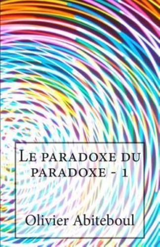 Le Paradoxe Du Paradoxe