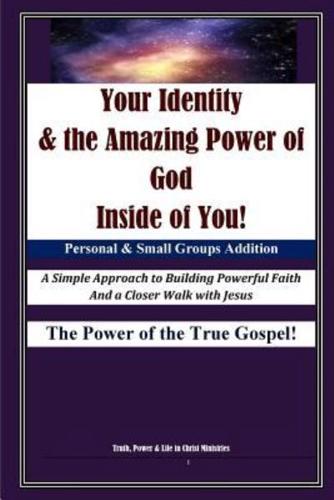 Your Identity & The Amazing Power of God Inside of You