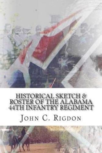 Historical Sketch & Roster of the Alabama 44th Infantry Regiment