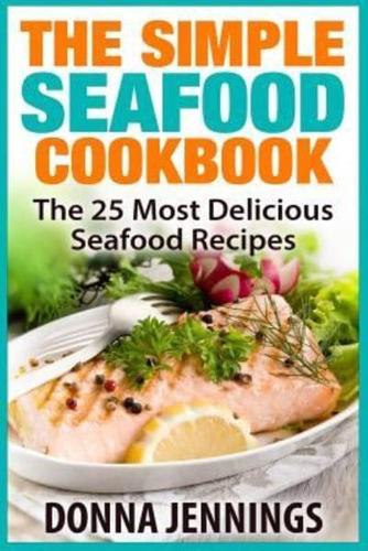 The Simple Seafood Cookbook
