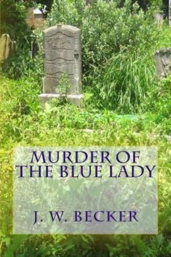 Murder of the Blue Lady