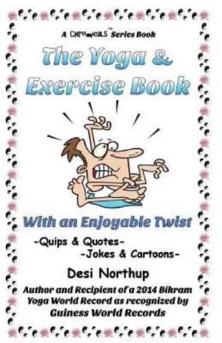 The Yoga & Exercise Book - With An Enjoyable Twist