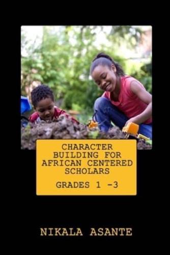 Character Building for African Centered Scholars