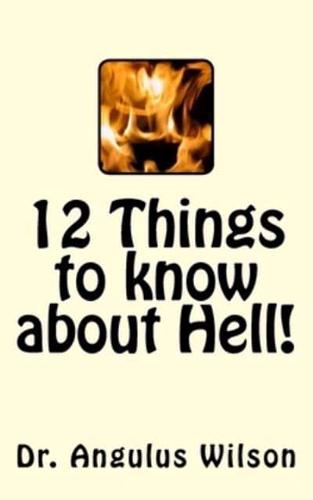 12 Things to Know About Hell!