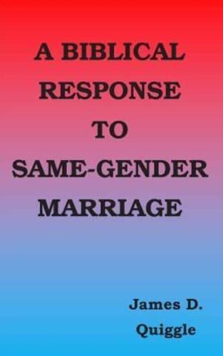 A Biblical Response to Same-Gender Marriage