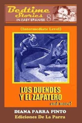 Bedtime Stories in Easy Spanish 8: LOS DUENDES Y EL ZAPATERO and more!