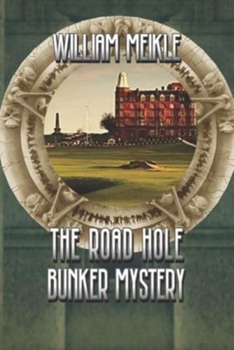 The Road Hole Bunker Mystery