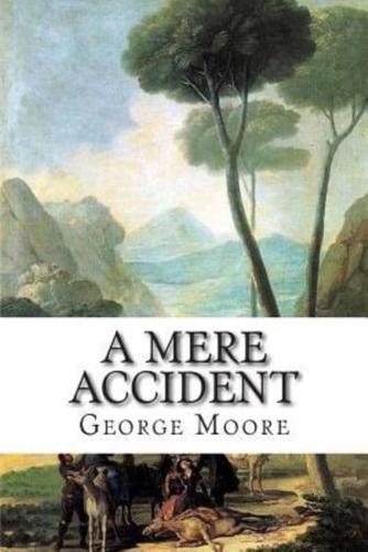 A Mere Accident