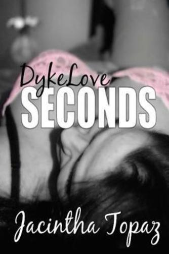 DykeLove Seconds
