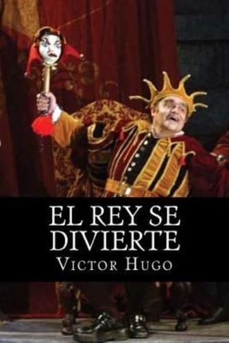 El Rey Se Divierte