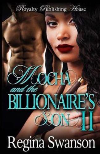 Mocha and the Billionaire's Son Part 2