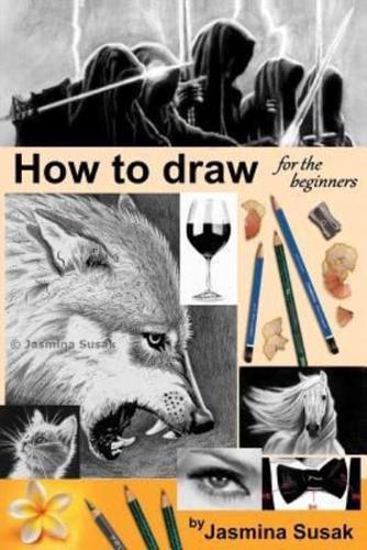 How to Draw for the Beginners