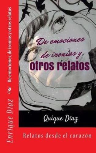 De Emociones, De Ironias Y Otros Relatos