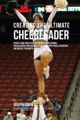 Creating the Ultimate Cheerleader