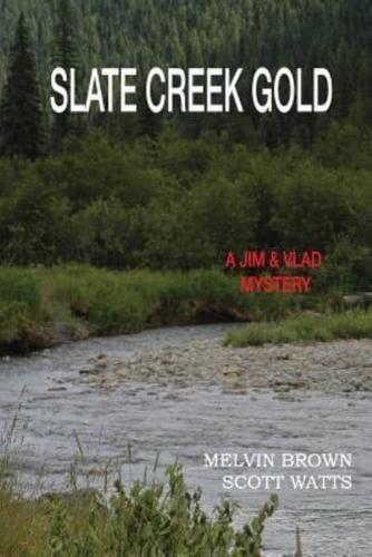 Slate Creek Gold