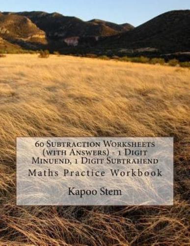 60 Subtraction Worksheets (With Answers) - 1 Digit Minuend, 1 Digit Subtrahend