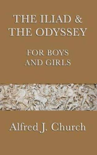 The Iliad & the Odyssey for Boys and Girls