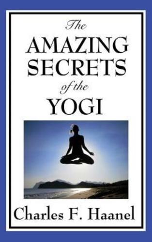 The Amazing Secrets of the Yogi