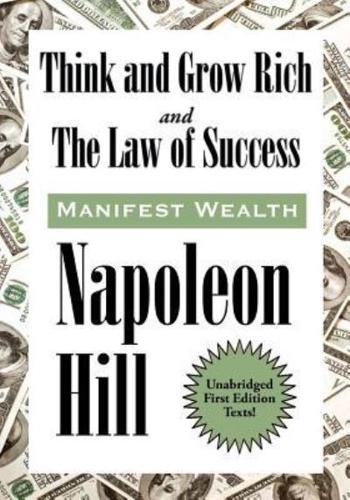 Think and Grow Rich and The Law of Success In Sixteen Lessons