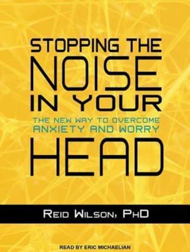 Stopping the Noise in Your Head