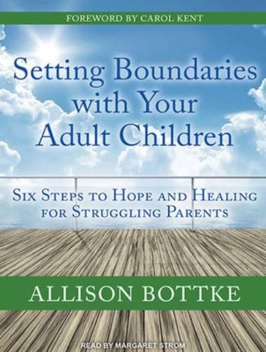 Setting Boundaries With Your Adult Children