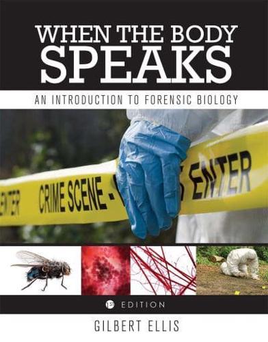 When the Body Speaks: An Introduction to Forensic Biology