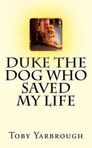 Duke the Dog Who Saved My Life