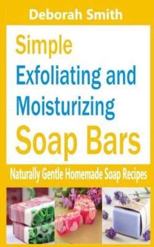 Simple Exfoliating and Moisturizing Soap Bars