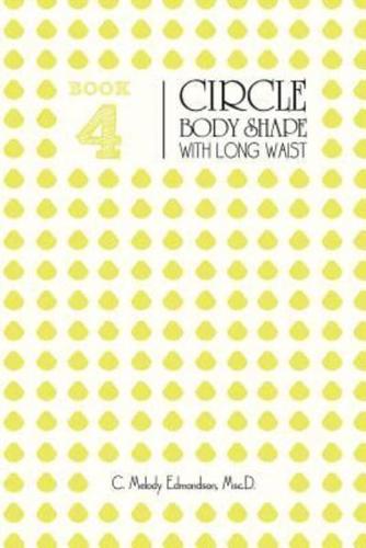 Book 4 - The Circle Body Shape With Long Waist