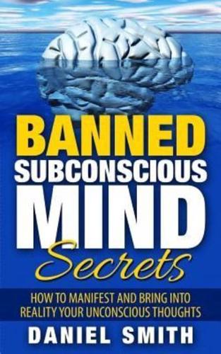 Banned Subconscious Mind Secrets