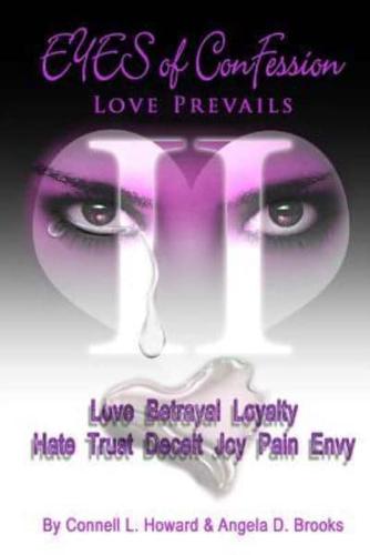 Eyes of Confession...LOVE PREVAILS