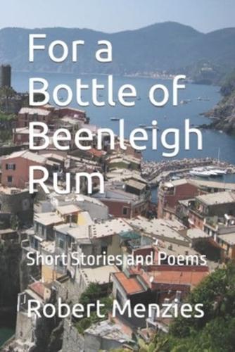 For a Bottle of Beenleigh Rum