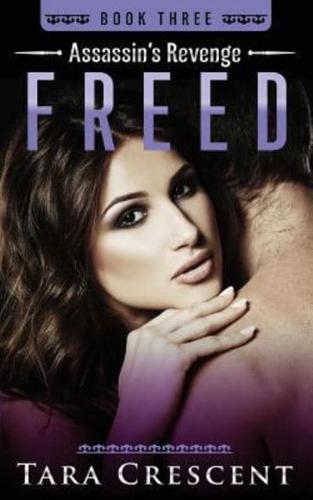 Freed (Assassin's Revenge Book 3)